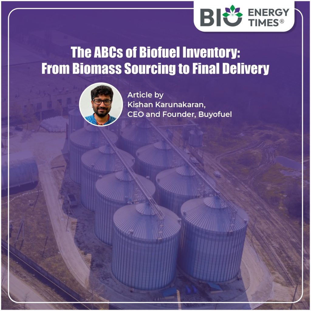The ABCs of biofuel inventory: From biomass sourcing to final delivery ...
